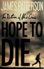 Hope to die: the return of Alex Cross