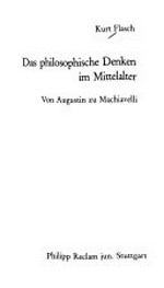 ¬Das¬ philosophische Denken im Mittelalter: von Augustin zu Machiavelli