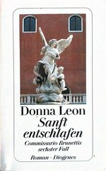 Sanft entschlafen: Commissario Brunettis sechster Fall ; Roman