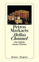 Hellas Channel: ein Fall für Kostas Charitos ; Roman