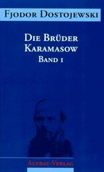 ¬Die¬ Brüder Karamasow: Roman in vier Teilen mit einem Epilog ; erster Band