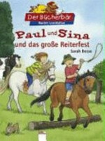 Paul und Sina und das große Reiterfest