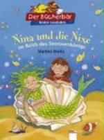 Nina und die Nixe im Reich des Seerosenkönigs
