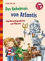 ¬Das¬ Geheimnis von Atlantis ¬eine¬ Detektivgechichte zum Mitraten