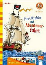 Pirat Krabbe auf Abenteuerfahrt: mit Buchstaben- und Leserätseln; [mit Bildergeschichten]