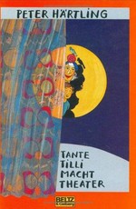 Tante Tilli macht Theater: Roman für Kinder