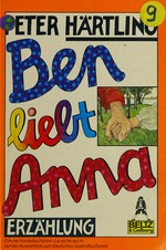 Ben liebt Anna: Kinderroman