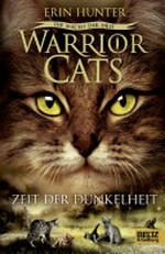 Warrior Cats, die Macht der drei - Zeit der Dunkelheit