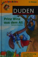 Prinz Winz aus dem All [Leseförderung mit System ; 3. Klasse]