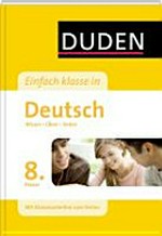 Einfach klasse in Deutsch - 8. Klasse: Wissen, Üben, Testen