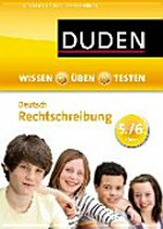 Duden, Deutsch 5./6. Klasse - Rechtschreibung: Wissen - Üben - Testen