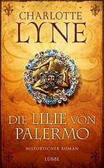 ¬Die¬ Lilie von Palermo: historischer Roman