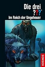 ¬Die¬ drei ??? - Im Reich der Ungeheuer