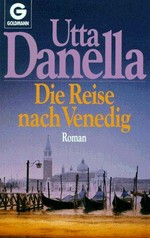 ¬Die¬ Reise nach Venedig: Roman