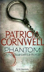 Phantom: ein Kay-Scarpetta-Roman