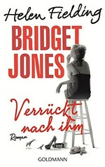 Bridget Jones - Verrückt nach ihm: Roman