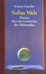 Sofies Welt: Roman über die Geschichte der Philosophie