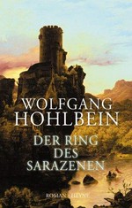 ¬Der¬ Ring des Sarazenen: Roman