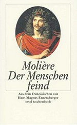 ¬Der¬ Menschenfeind: nach dem Französischen des Molière von Hans Magnus Enzensberger