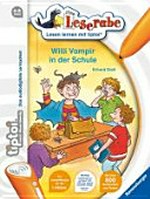 Willi Vampir in der Schule [für Leseanfänger ab der 1. Klasse ; 6 - 8 Jahre]
