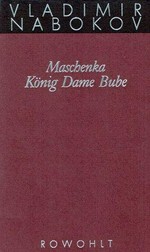 Gesammelte Werke 1 Frühe Romane Maschenka, König Dame Bube