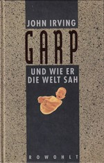 Garp und wie er die Welt sah: Roman