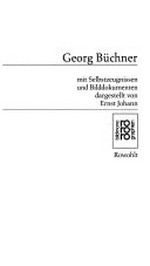 Georg Büchner in Selbstzeugnissen und Bilddokumenten