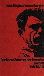 ¬Der¬ kurze Sommer der Anarchie: Buenaventura Durrutis Leben u. Tod; Roman