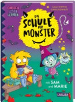 ¬Die¬ Schule der Monster: mit Sam und Marie