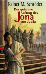 ¬Der¬ geheime Auftrag des Jona von Judäa