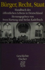 Bürger, Recht, Staat: Handbuch des öffentlichen Lebens in Deutschland