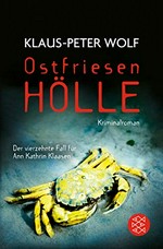 Ostfriesenhölle: der vierzehnte Fall für Ann Kathrin Klaasen ; Kriminalroman