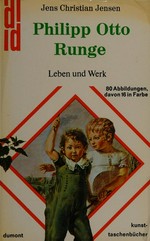 Philipp Otto Runge: Leben und Werk