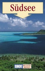 Südsee: Tonga, Samoa, Cook-Inseln, Französisch-Polynesien, Fidschi, Vanuatu, Salomonen