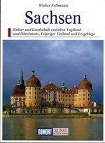 Sachsen: Kultur und Landschaft zwischen Dresden, Leipzig und Chemnitz