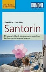 Santorin [mit ungewöhnlichen Entdeckungstouren, persönlichen Lieblingsorten und separater Reisekarte ; Gratis-Updates zum Download]