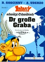 Asterix schwätzt schwäbisch. - Büchle 1. Dr grosse Graba