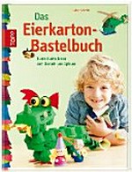 ¬Das¬ Eierkarton-Bastelbuch: lauter lustige Idden zum Basteln und Spielen