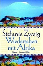 Wiedersehen mit Afrika: Roman