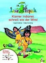 Kleiner Indianer, schnell wie der Wind