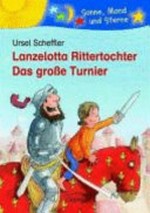 Lanzelotta Rittertochter - Das große Turnier: Das große Turnier