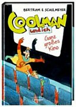 Coolman und ich - Ganz großes Kino: ein Comicroman
