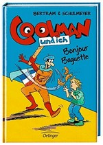 Coolman und ich - Bonjour Baguette: Ein Comicroman