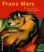 Franz Marc - Tiere unterm Regenbogen