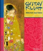 Gustav Klimt - Märchen aus Farbe