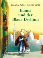 Emma und der Blaue Dschinn: eine Geschichte