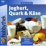 Joghurt, Quark & Käse: für ein starkes Immunsystem