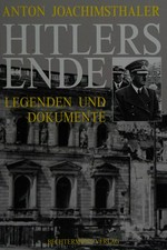 Hitlers Ende: Legenden und Dokumente