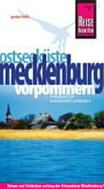 Ostseeküste Mecklenburg-Vorpommern [Handbuch für individuelles Entdecken ; Reisen und Entdecken entlang der Ostseeküste Mecklenburg-Vorpommerns, auf Rügen und Hiddensee]