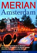 Amsterdam: Szene - bunte Viertel, schräges Design ; Architektur - schwimmende Neubauten ; Kunst - Rembrandts falsche Originale
